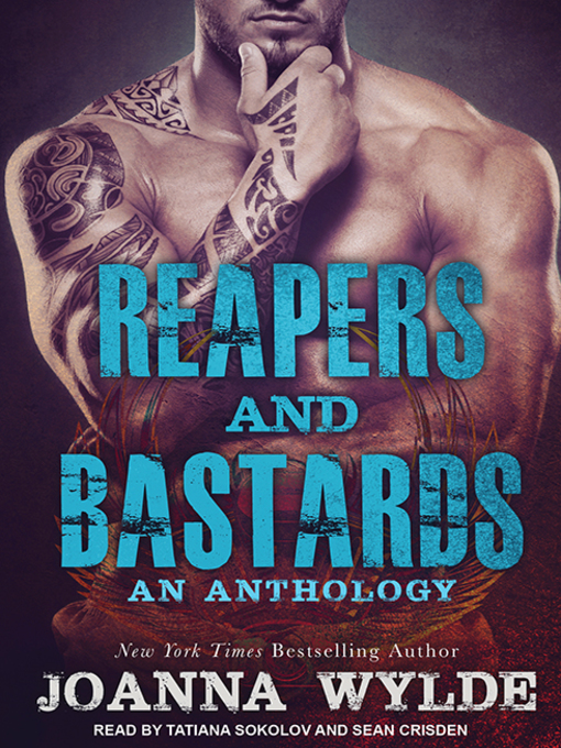 Title details for Reapers and Bastards by Joanna Wylde - Available
